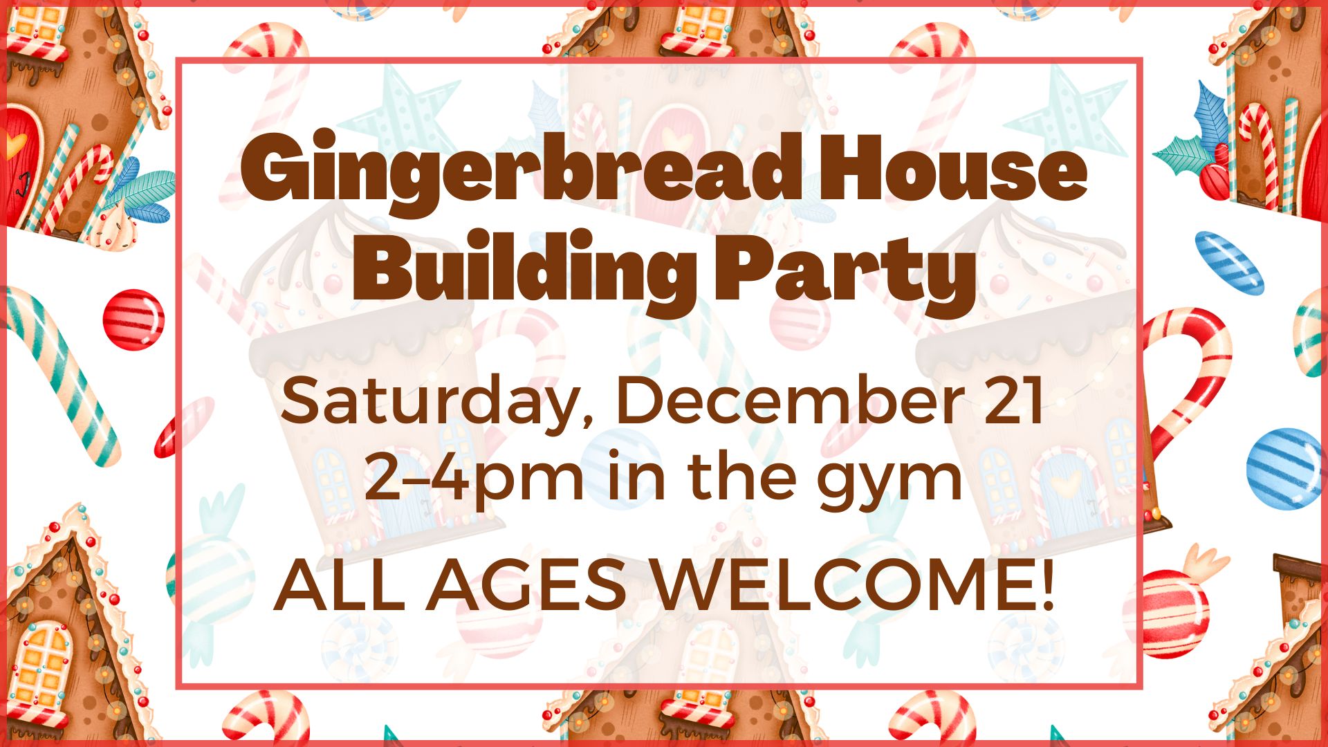 Gingerbread House Building Event